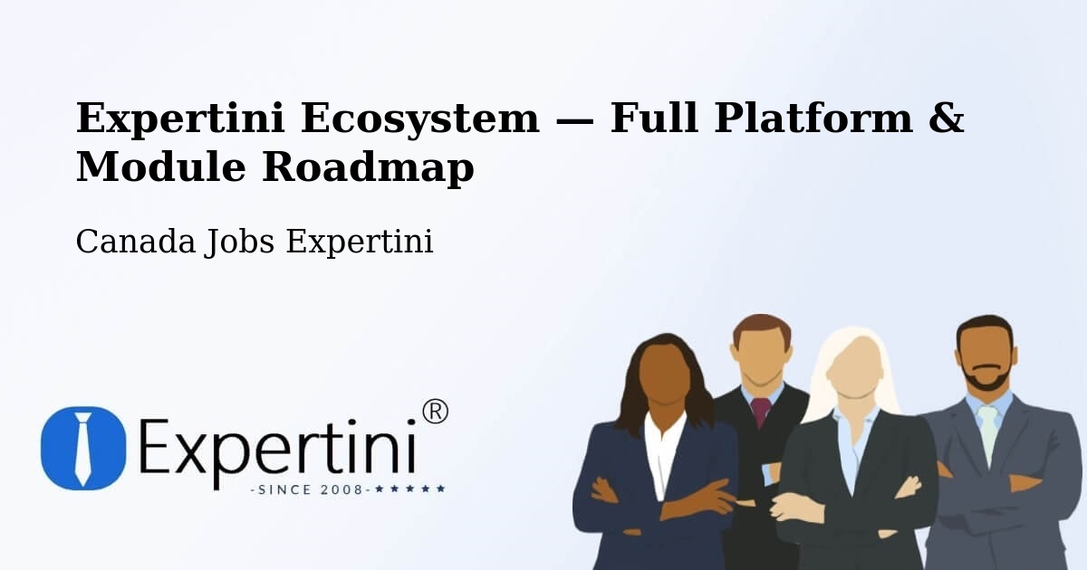 Expertini Ecosystem — Full Platform & Module Roadmap – Swift Current