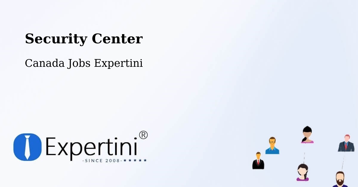 Security Center - Canada Jobs Expertini